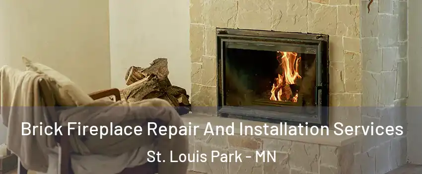  Brick Fireplace Repair And Installation Services St. Louis Park - MN