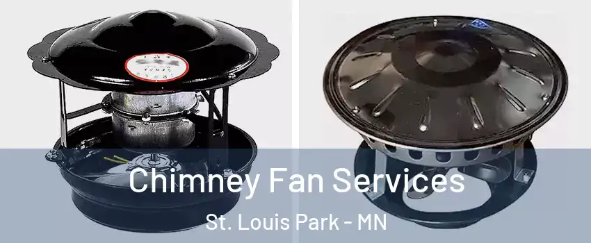  Chimney Fan Services St. Louis Park - MN