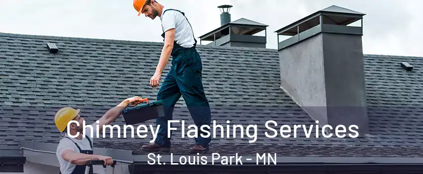 Chimney Flashing Services St. Louis Park - MN