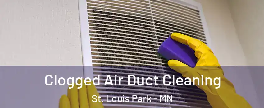  Clogged Air Duct Cleaning St. Louis Park - MN