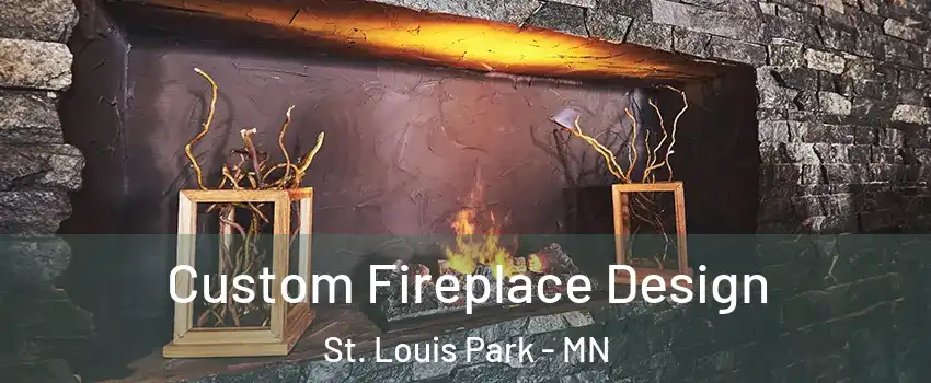  Custom Fireplace Design St. Louis Park - MN