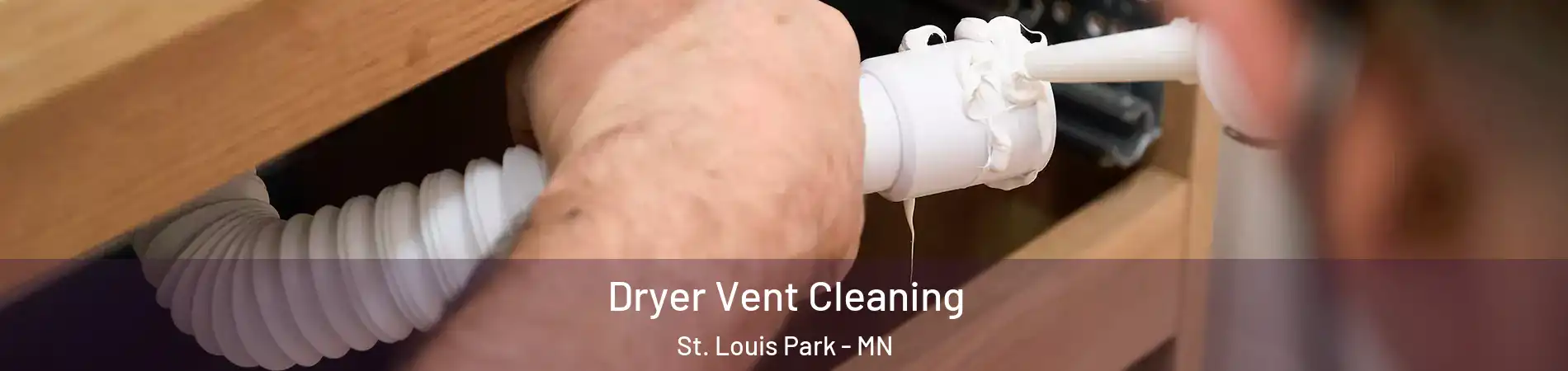  Dryer Vent Cleaning St. Louis Park - MN