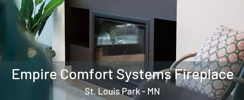  Empire Comfort Systems Fireplace St. Louis Park - MN