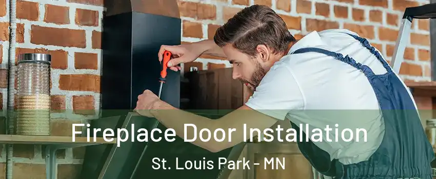  Fireplace Door Installation St. Louis Park - MN