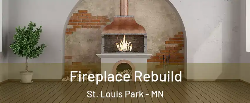  Fireplace Rebuild St. Louis Park - MN