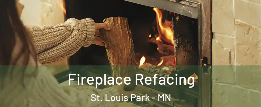  Fireplace Refacing St. Louis Park - MN