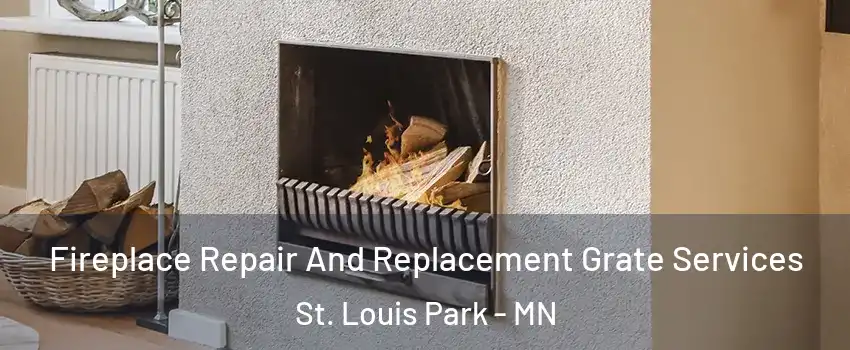  Fireplace Repair And Replacement Grate Services St. Louis Park - MN