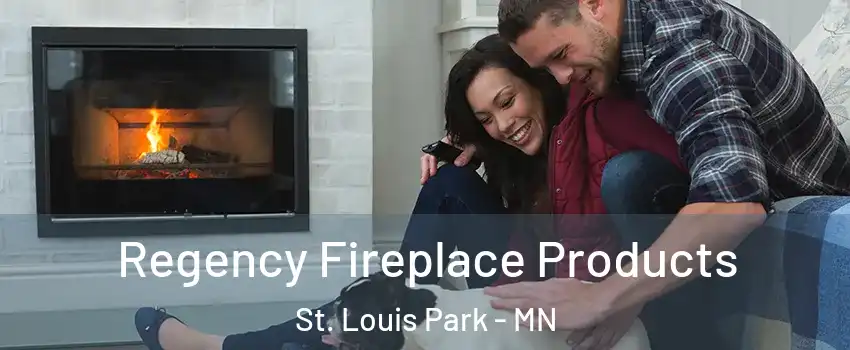  Regency Fireplace Products St. Louis Park - MN