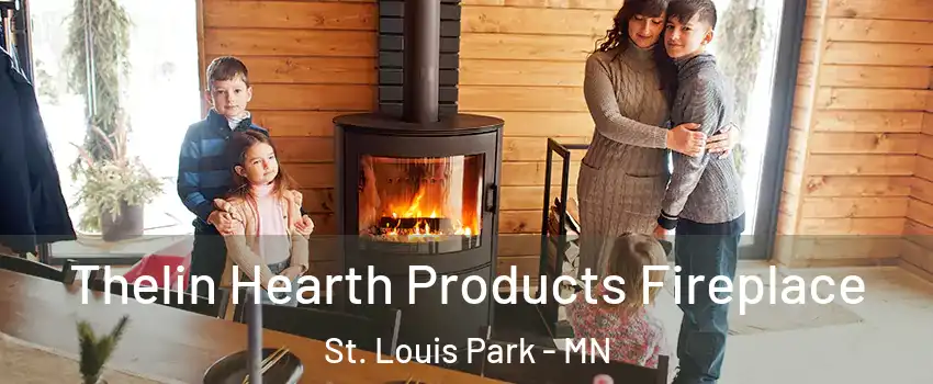  Thelin Hearth Products Fireplace St. Louis Park - MN