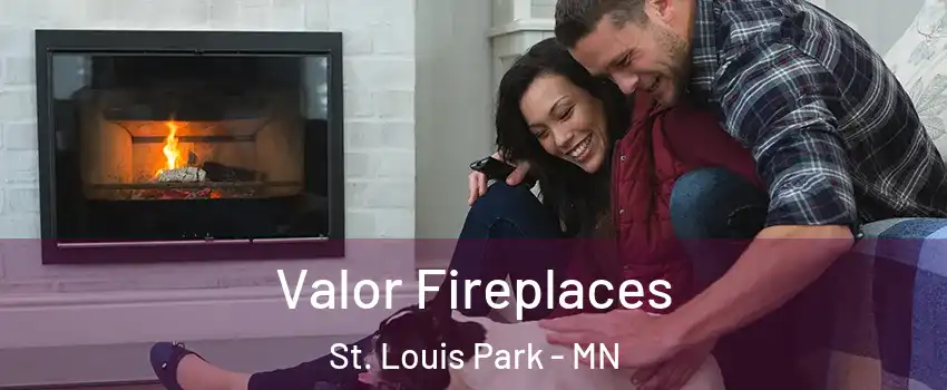  Valor Fireplaces St. Louis Park - MN